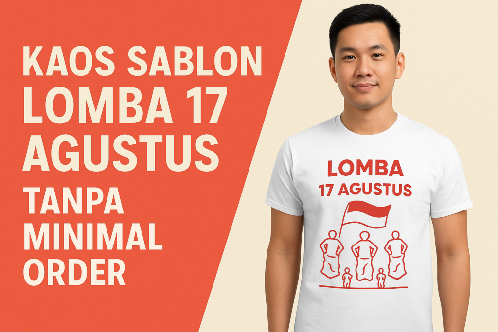 kaos sablon lomba 17 agustus tanpa minimal order
