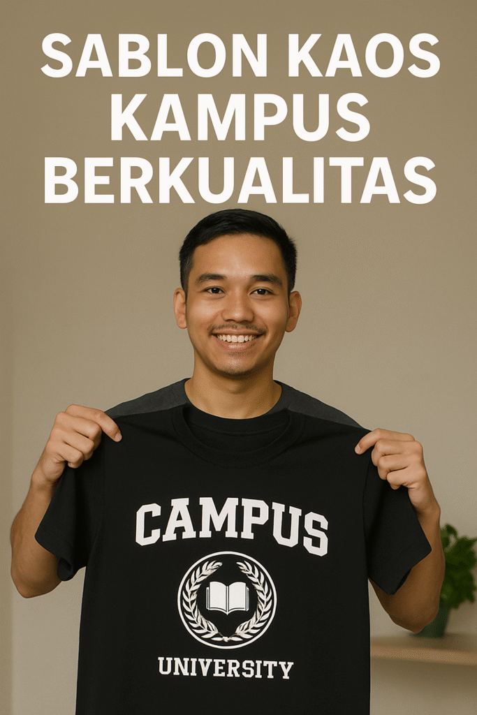 sablon kaos kampus berkualitas
